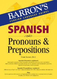 Spanish Pronouns & Prepositions - Frank H. Nuessel