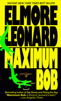 Maximum Bob - Elmore Leonard