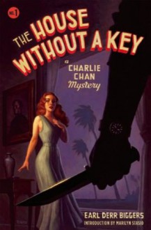 The House Without a Key: A Charlie Chan Mystery (Charlie Chan Mysteries) - Earl Derr Biggers, Marilyn Stasio