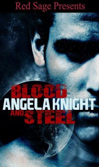 Blood and Steel - Angela Knight