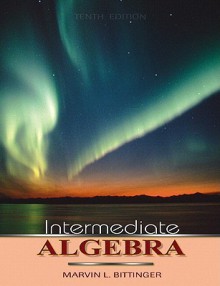 Intermediate Algebra [With CDROM and Paperback Book] - Marvin L. Bittinger