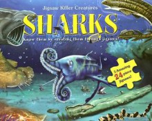 Jigsaw Killer Creatures Sharks: Know Them by Creating Them Through Jigsaws! - Robert Frederick