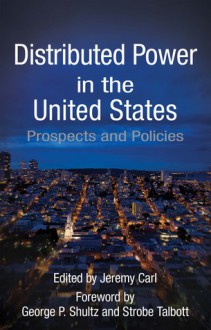 Distributed Power in the United States: Prospects and Policies - Jeremy Carl, David Fedor