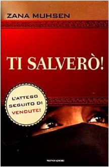 Ti Salverò! - Zana Muhsen, F. Falconieri