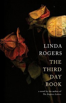 The Third Day Book - Linda Rogers