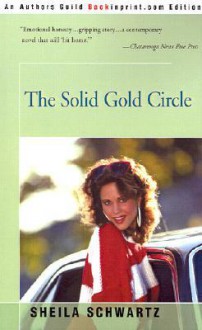 The Solid Gold Circle - Sheila Schwartz