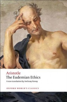 The Eudemian Ethics (Oxford World's Classics) - Anthony Kenny