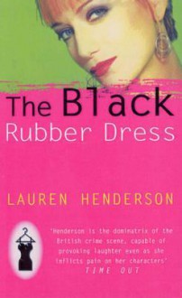 Black Rubber Dress - Lauren Henderson