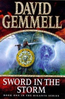 Sword in the Storm (The Rigante Series) - David Gemmell