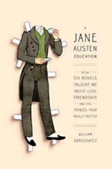 A Jane Austen Education - William Deresiewicz