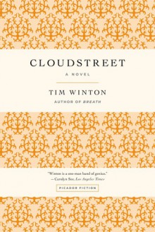 Cloudstreet: A Novel - Tim Winton