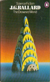 The Drowned World - J.G. Ballard