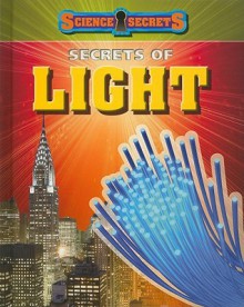 Secrets of Light - Anna Claybourne