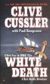 White Death - Clive Cussler, Paul Kemprecos