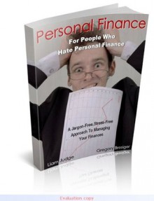 Personal Finance For People Who Hate Personal Finance - Gregory Bresiger