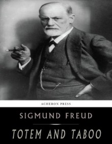 Totem and Taboo - Sigmund Freud