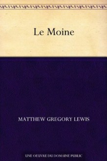 Le Moine - Matthew Gregory Lewis, Léon de Wailly