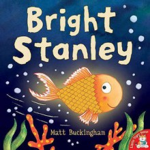 Bright Stanley - Matt Buckingham