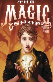 The Magic Shop - Justin Swapp