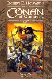 Robert E. Howard's Complete Conan of Cimmeria - Vol. 2 (1934) - Robert E. Howard