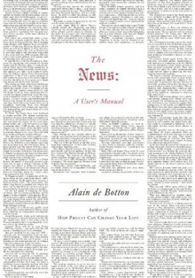 The News: A User's Manual - Alain de Botton