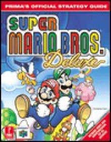 Super Mario Brothers Deluxe: Prima's Official Strategy Guide - Christine Cain