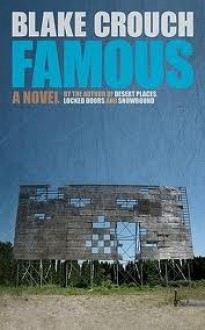 Famous: A Novel - Blake Crouch