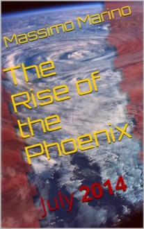 The Rise of the Phoenix - Massimo Marino