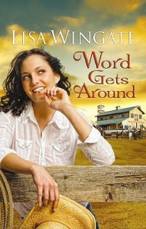 Word Gets Around - Lisa Wingate