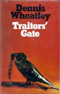 Traitors' Gate - Dennis Wheatley