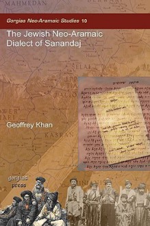 The Jewish Neo-Aramaic Dialect of Sanandaj - Geoffrey Khan