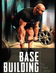 Base Building - Paul Carter