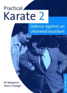 Practical Karate Volume 2: Defense Against an Unarmed Assailant - Donn F. Draeger, Masatoshi Nakayama