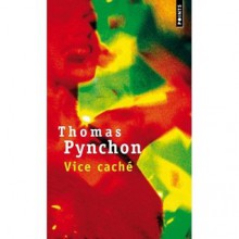 Vice caché - Thomas Pynchon