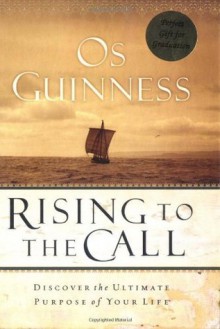 Rising to the Call - Os Guinness