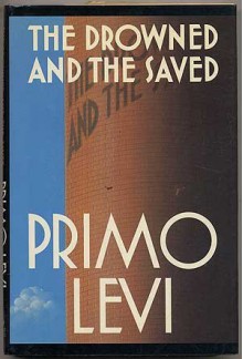 The Drowned and the Saved - Primo Levi