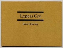 Lepers Cry - Peter Orlovsky