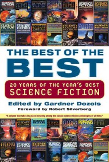 The Best of the Best: 20 Years of the Year's Best Science Fiction - Greg Bear, William Gibson, Gardner R. Dozois, Maureen F. McHugh