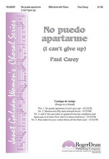 No Puedo Apartarme (I Can't Give Up): No. 1 of Cantigas de Amigo (Songs to a Friend) - Paul Carey