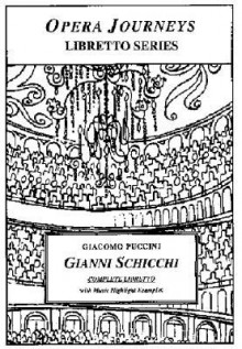 Gianni Schicchi (Opera Journeys Libretto Series) - Burton D. Fisher