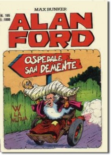 Alan Ford n. 165: Ospedale San Demente - Max Bunker, Paolo Piffarerio