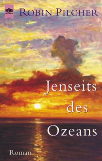 Jenseits Des Ozeans - Robin Pilcher