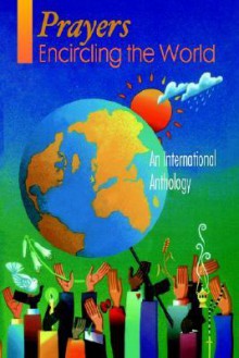 Prayers Encircling the World: An International Anthology - Westminster John Knox Press