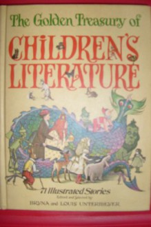 The Golden Treasury Of Children's Literature - Bryna Ivens Untermeyer