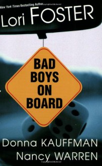 Bad Boys On Board - Donna Kauffman, Nancy Warren, Nancy Warren