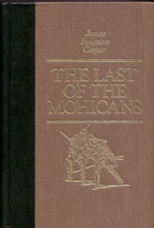 The Last Of The Mohicans - James Fenimore Cooper