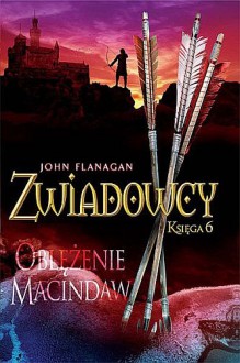 Zwiadowcy. Oblężenie Macindaw - John Flanagan