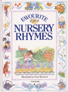 Favourite Nursery Rhymes - Peter Bowman