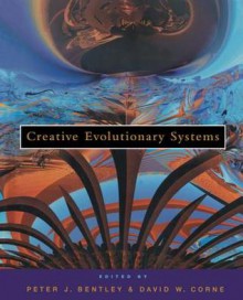 Creative Evolutionary Systems - Bentley Peter J, David W. Corne, Peter J. Bentley