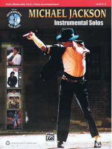 Michael Jackson Instrumental Solos, Cello: Level 2-3 [With CD (Audio)] - Michael Jackson, Bill Galliford, Ethan Neuburg